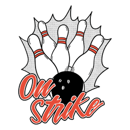 Bowling With The Words On Strike On It PNG & SVG Design For T-Shirts