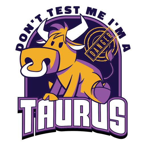 Bull with the words don't test me i'm taurus PNG Design