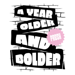 Birthday older and bolder funny quote 