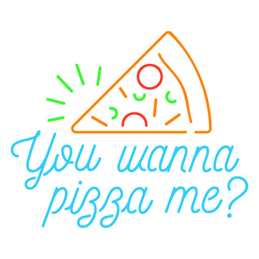 ¿Quieres pizza conmigo letrero de neón? Diseño PNG