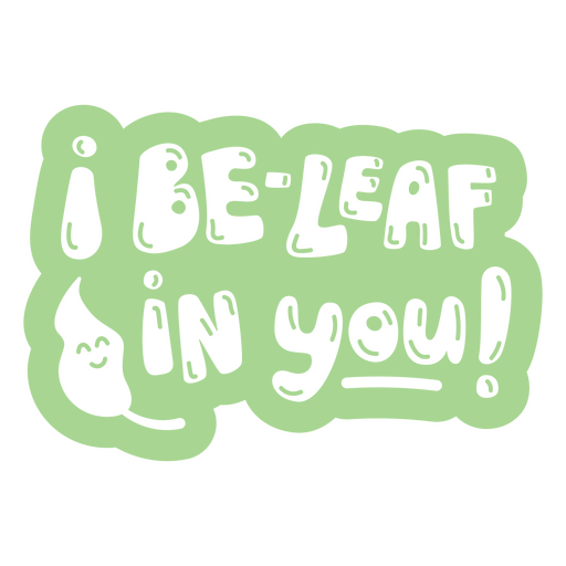 Back to school i be-leaf in you cut out badge PNG Design