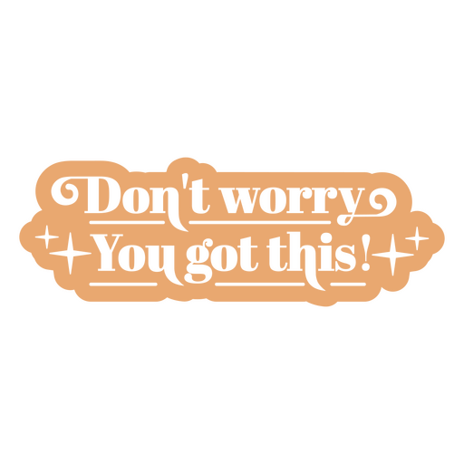 Back to school don't worry cut out quote PNG Design