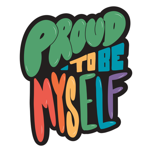 Proud to be myself sticker PNG Design