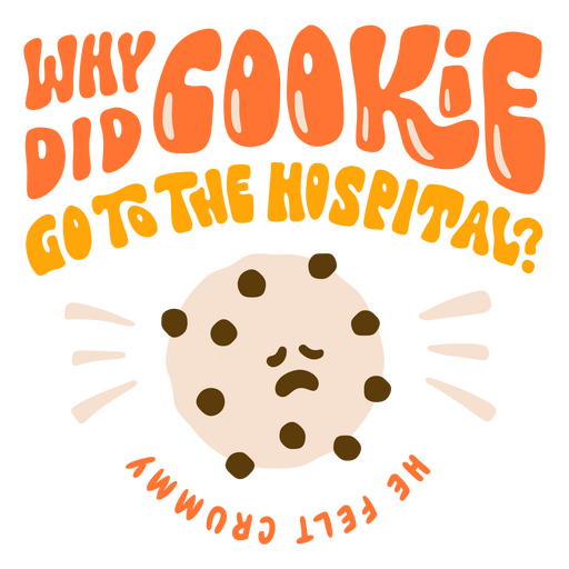 Warum ist Cookie ins Krankenhaus gegangen? R?tsel PNG-Design