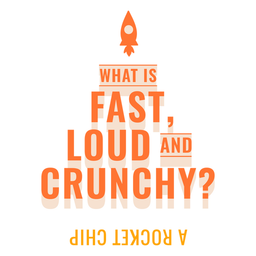 What is fast, loud, and crunchy? PNG Design