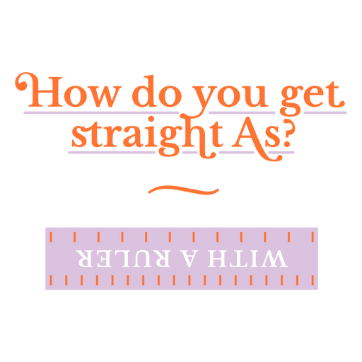 How do you get straight as? PNG Design