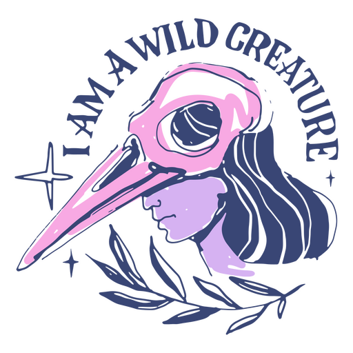I am a wild creature PNG Design