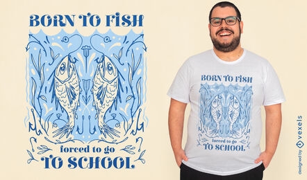 Geboren, um lustiges Zitat-T-Shirt-Design zu fischen
