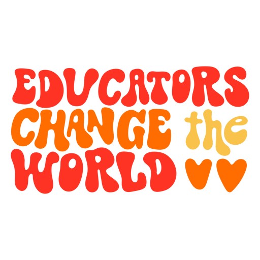 Educators change the world flat quote PNG Design