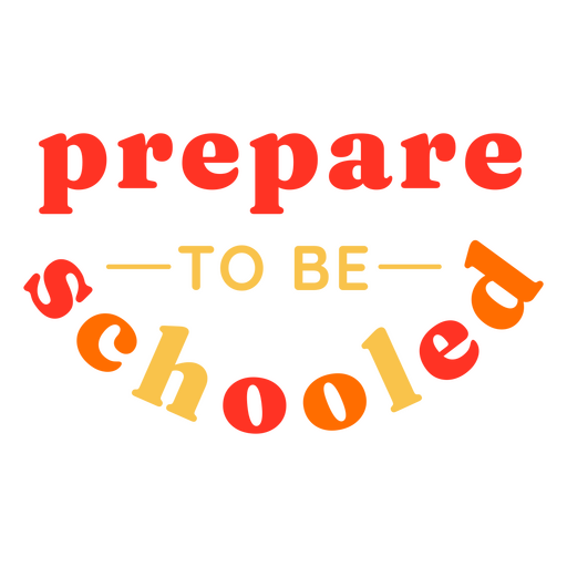 Prepare school flat quote PNG Design