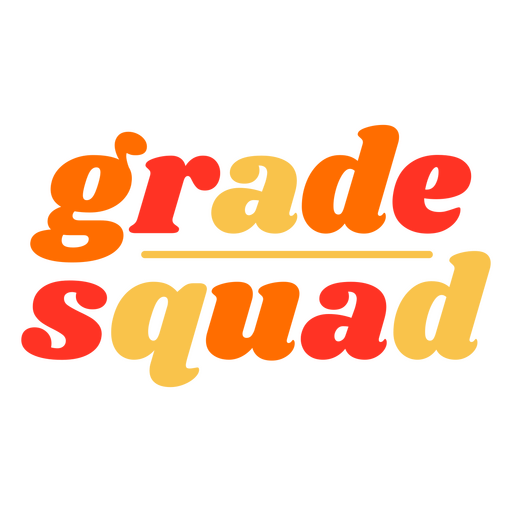 Grade Squad Flat Quote PNG-Design