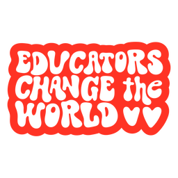 Educators change the world filled stroke quote PNG Design Transparent PNG