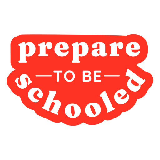 Prepare-se para ser escolarizado corte cita??o Desenho PNG