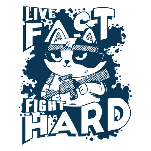 Live fast fight hard cat cartoon PNG Design