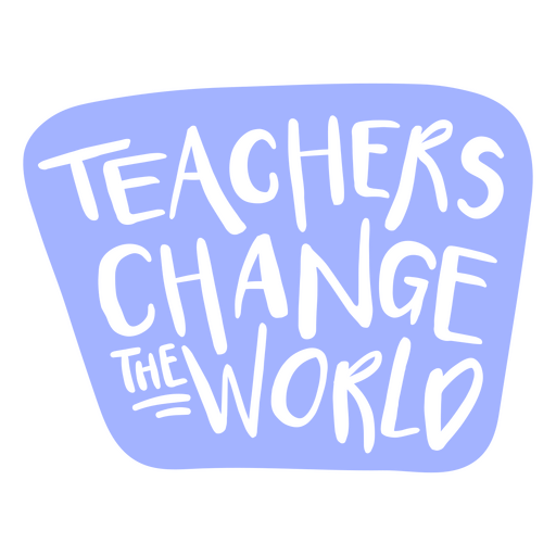 Teachers change the world cut out quote PNG Design