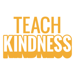 Teach kindness filled stroke quote PNG Design
