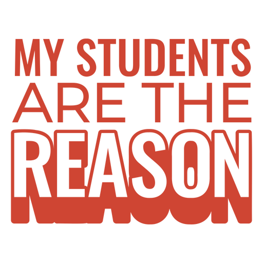 Students are the reason filled stroke quote PNG Design