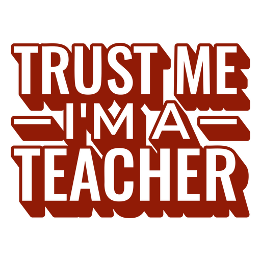 Trust teacher filled stroke quote PNG Design