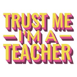 Flaches Zitat, vertrau mir, ich bin Lehrer PNG-Design