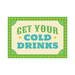 Get your cold drinks circus quote badge flat