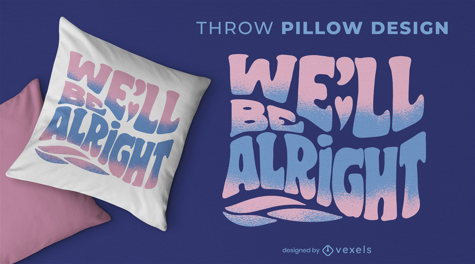 We'll be alright throw pillow design