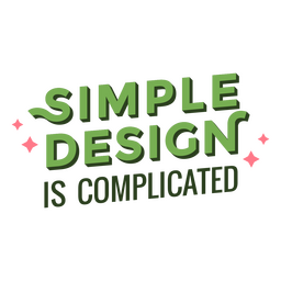 Simple design is complicated lettering quote Transparent PNG
