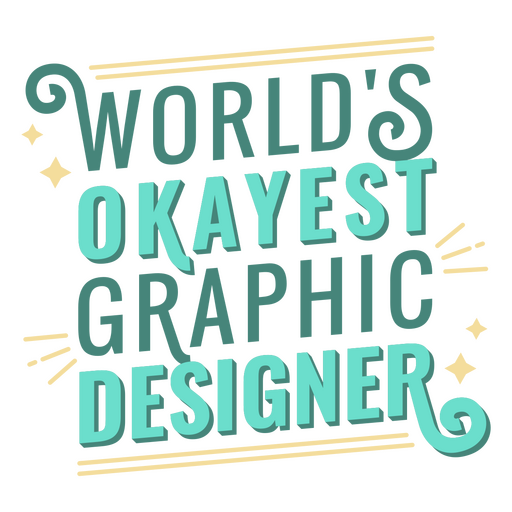 Okayest graphic designer quote lettering