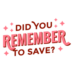 Remember to save lettering quote Transparent PNG