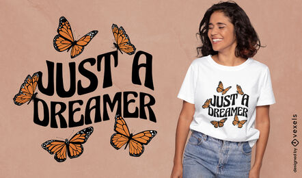 Just a dreamer butterflies lettering t-shirt design