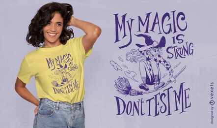 My magic is strong witch t-shirt design