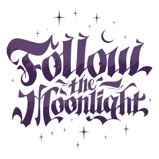 Follow the moonlight quote lettering PNG Design