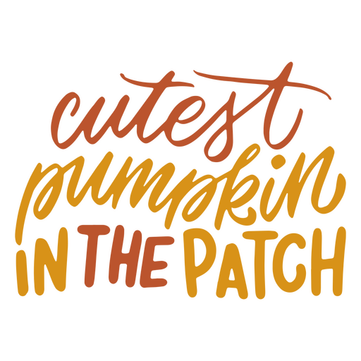 Cutest pumpkin in the patch quote  PNG Design