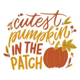 Cutest Pumpkin In The Patch Image And Quote PNG & SVG Design For T-Shirts