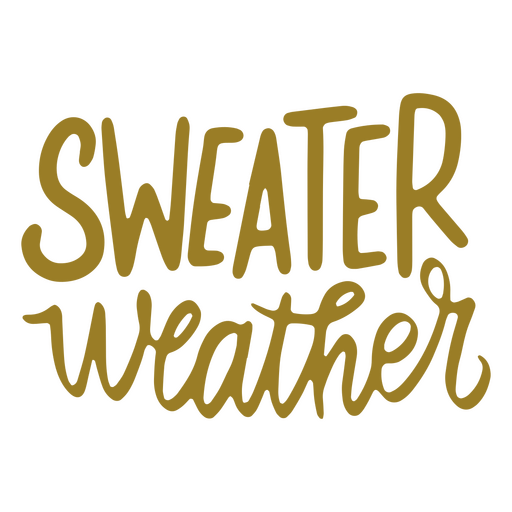 Sweater weather quote lettering for fall PNG Design