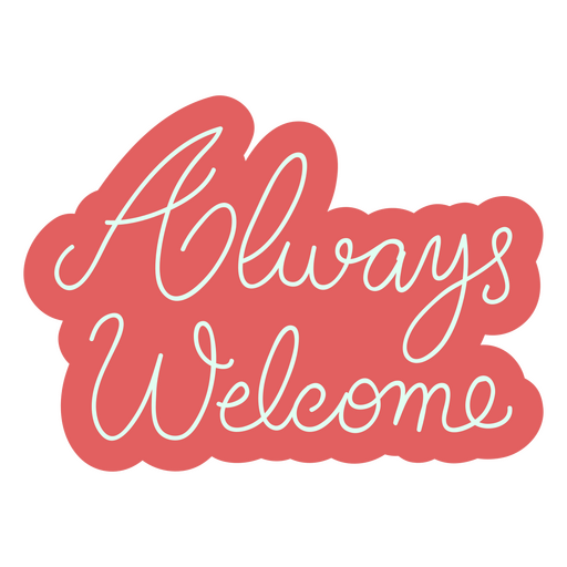 Always welcome sentiment lettering cut out PNG Design