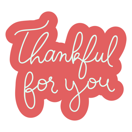 Thankful for you sentiment lettering cut out PNG Design