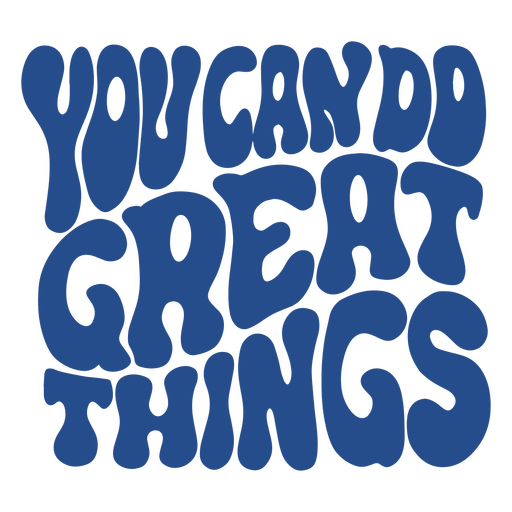 You can do great things quote PNG Design