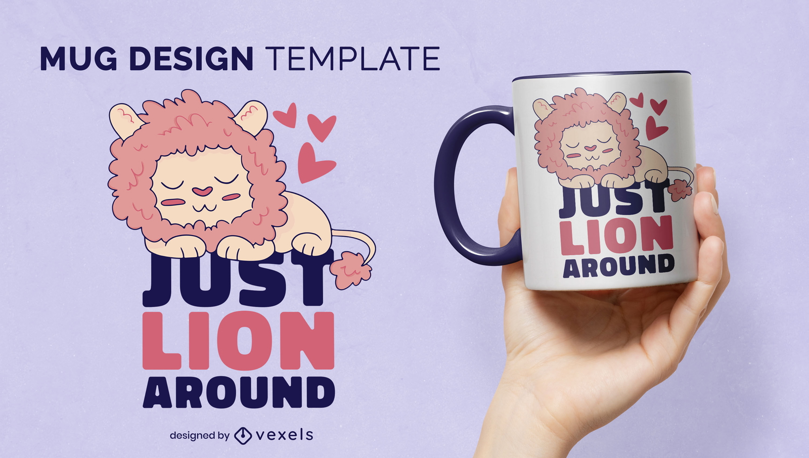 Just lion around cute mug template