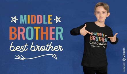 Middle brother best brother t-shirt design