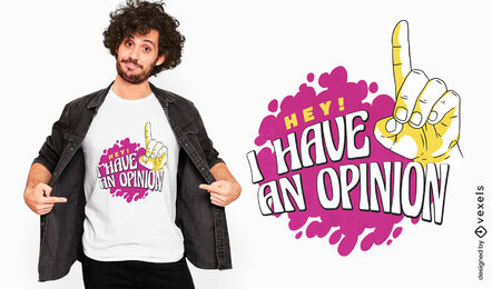 Tengo un diseño de camiseta de cita divertida de opinión
