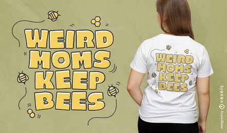 Las mamás raras mantienen el diseño de la camiseta de la cita de las abejas