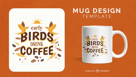 Birds and coffee morning quote mug template