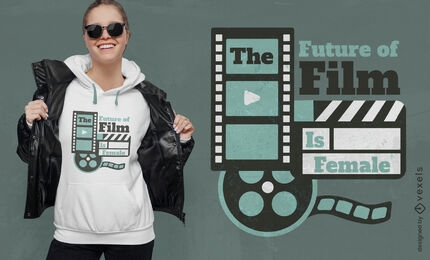 The future of film is female quote t-shirt design
