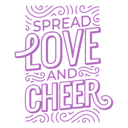 Spread love and cheer stroke quote sentiment PNG Design