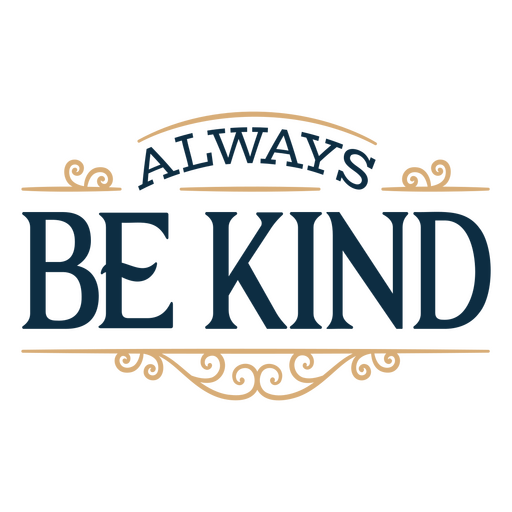 Always be kind sentiment quote