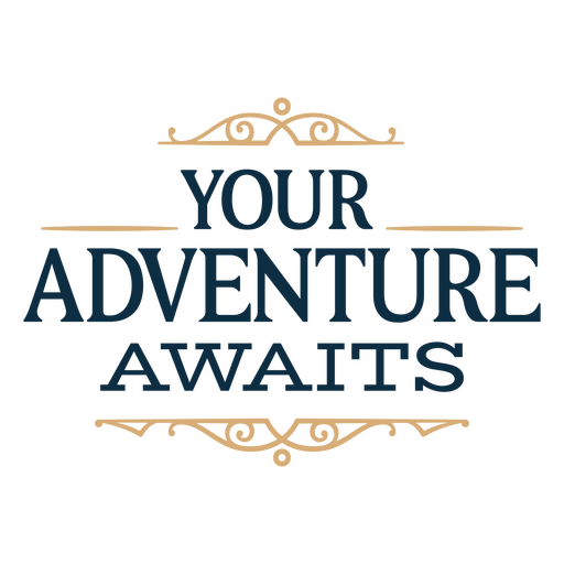 Your adventure awaits sentiment quote PNG Design