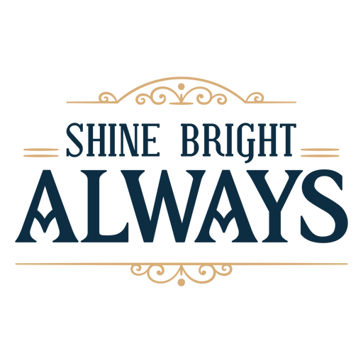 Shine bright beautiful sentiment quote PNG Design