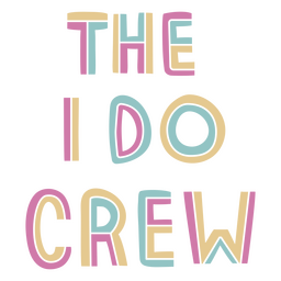 La cita del sentimiento de la tripulación I do Diseño PNG