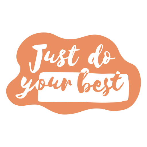Just do your best lettering quote PNG Design