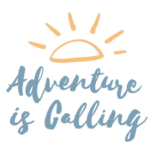 Adventure is calling lettering quote PNG Design